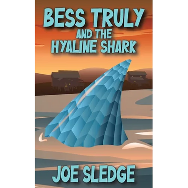 Bess Truly And The Hyaline Shark