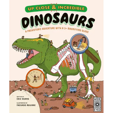 Up Close and Incredible: Dinosaurs: A Prehistoric Adventure with a 3× Magnifying Glass