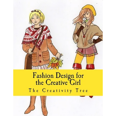 Fashion Design for the Creative Girl