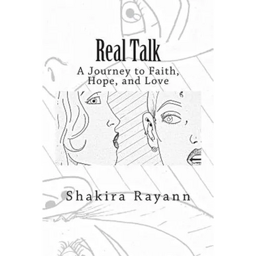 Real Talk: A Journey of Faith, Hope, and Love