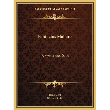 Fantazius Mallare: A Mysterious Oath