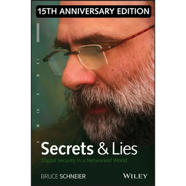 Secrets and Lies: Digital Security in a Networked World