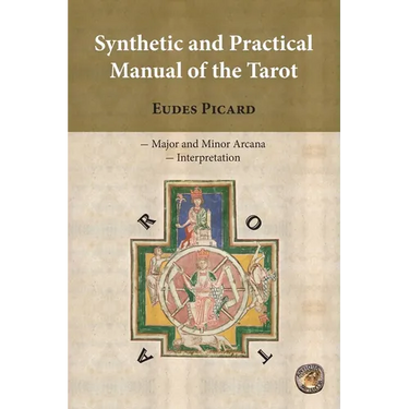 Synthetic and Practical Manual of the Tarot