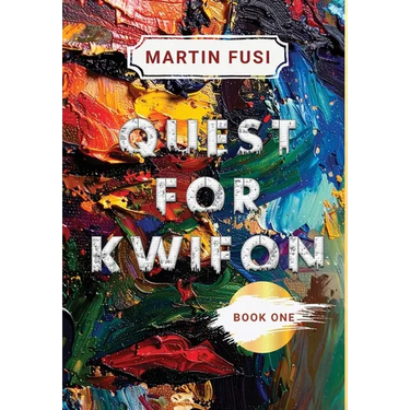 Quest for Kwifon: Book One