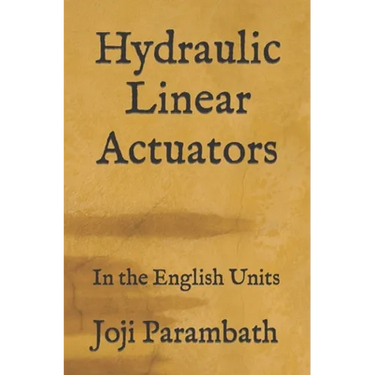 Hydraulic Linear Actuators: In the English Units