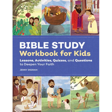 Bible Study Workbook for Kids: Lessons, Activities, Quizzes, and Questions to Deepen Your Faith