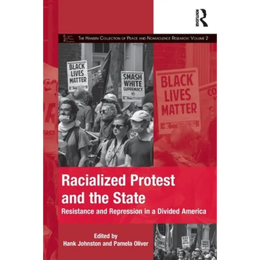 Racialized Protest and the State: Resistance and Repression in a Divided America