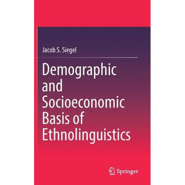 Demographic and Socioeconomic Basis of Ethnolinguistics