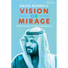Vision or Mirage: Saudi Arabia at the Crossroads