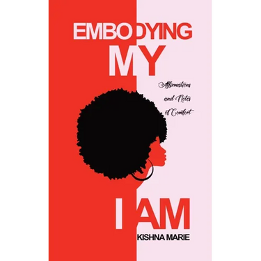Embodying My I AM: Affirmations and Notes of Comfort