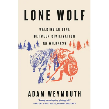 Lone Wolf: Walking the Line Between Civilization and Wildness