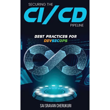 Securing the CI/CD Pipeline: Best Practices for DevSecOps