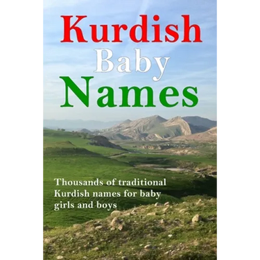Kurdish Baby Names: Thousands of traditional Kurdish baby names for newborn boys and girls