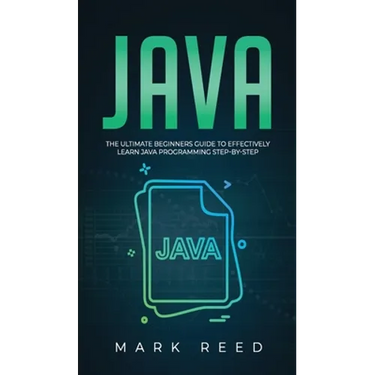 Java: The ultimate beginners guide to effectively learn Java programming step-by-step