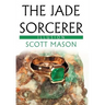 The Jade Sorcerer: Illusion