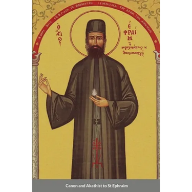 Canon and Akathist to St Ephraim