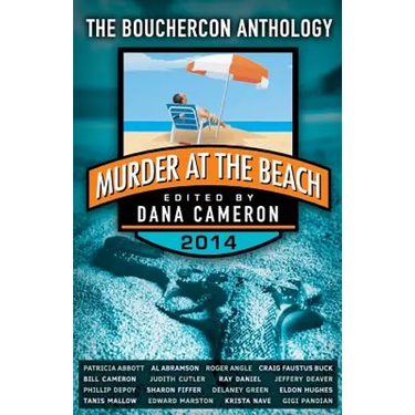 Murder at the Beach: Bouchercon Anthology 2014