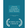 Church Principles Considered in Their Results. - Scholar's Choice Edition