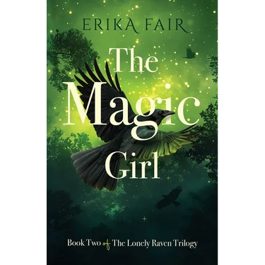 The Magic Girl: Book Two of The Lonely Raven Trilogy