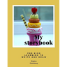 My Story Book: For Kids learning to draw and write 100 sheets 8.5 x 11 in