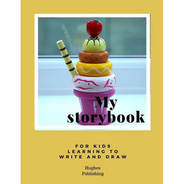 My Story Book: For Kids learning to draw and write 100 sheets 8.5 x 11 in