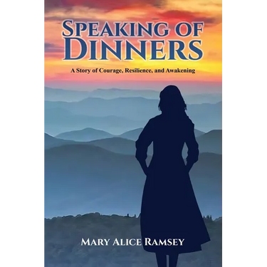 Speaking of Dinners: A Story of Courage, Resilience and Awakening
