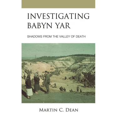 Investigating Babyn Yar: Shadows from the Valley of Death