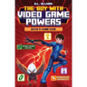 The Boy with Video Game Powers: Book 5, Game Over