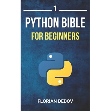 The Python Bible Volume 1: Python Programming For Beginners (Basics, Introduction)