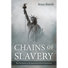 Chains of Slavery: The End Began at the Beginning with an Institution