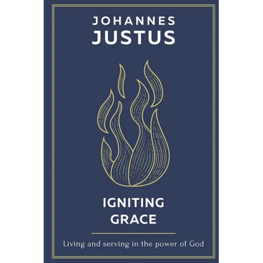 Igniting Grace: Living and serving in the power of God