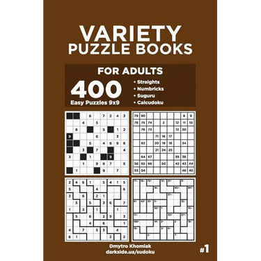 Variety Puzzle Books for Adults - 400 Easy Puzzles 9x9: Straights, Numbricks, Suguru, Calcudoku (Volume 1)