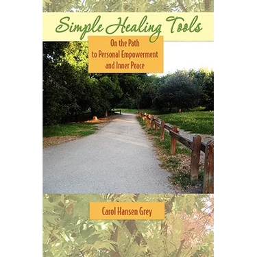 Simple Healing Tools: On the Path to Personal Empowerment and Inner Peace