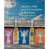 Heaven, Hell and Somewhere in Between: Portuguese Popular Art