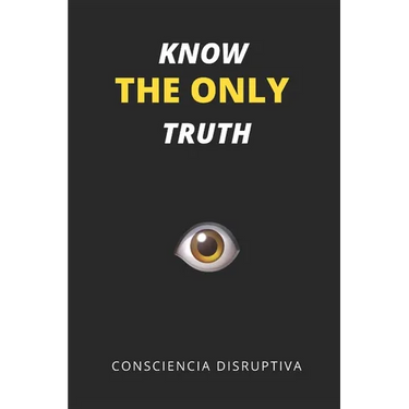 Know the Only Truth