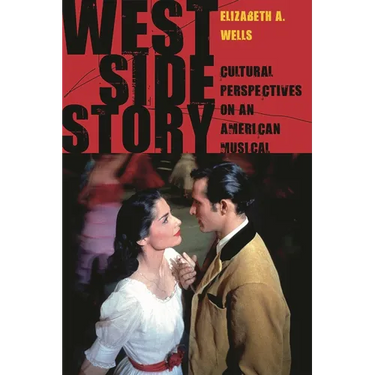 West Side Story: Cultural Perspectives on an American Musical