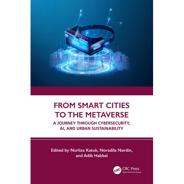 From Smart Cities to the Metaverse: A Journey Through Cybersecurity, Ai, and Urban Sustainability