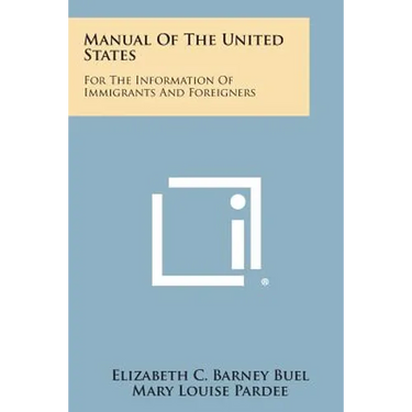 Manual of the United States: For the Information of Immigrants and Foreigners