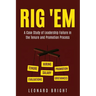 Rig 'em: A Case Study of Leadership Failure in the Tenure and Promotion Process