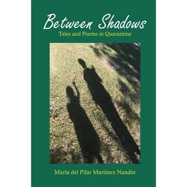 Between Shadows: Tales and Poems in Quarantine
