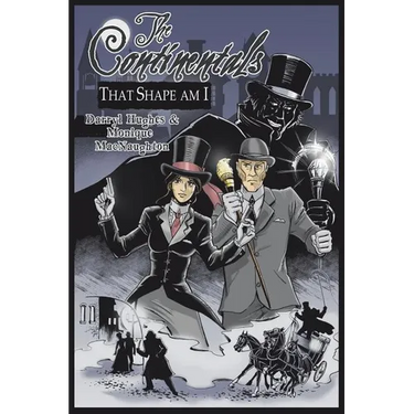 The Continentals: That Shape Am I (The Complete Graphic Novel. A Historical Victorian Steampunk Murder Mystery Thriller Books)