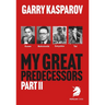 My Great Predecessors 2: Euwe, Botvinnik, Smyslov & Tal