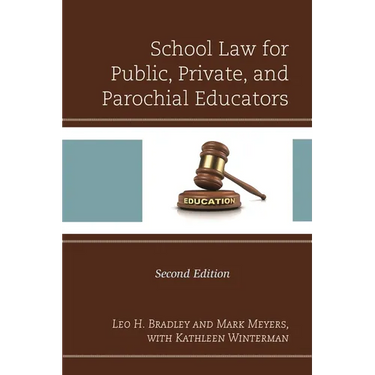 School Law for Public, Private, and Parochial Educators