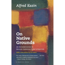 On Native Grounds: An Interpretation of Modern American Prose Literature