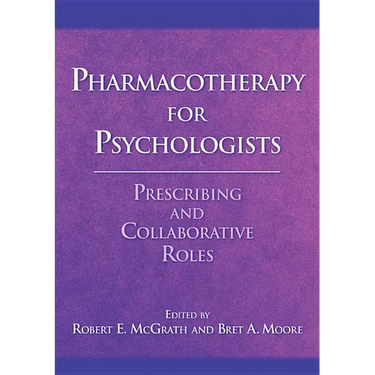 Pharmacotherapy for Psychologists: Prescribing and Collaborative Roles