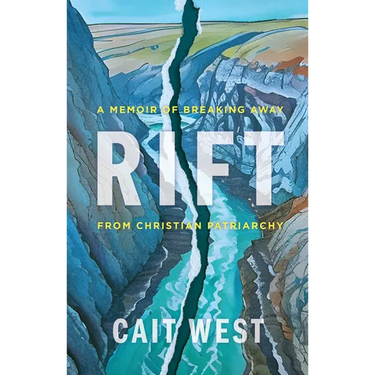 Rift: A Memoir of Breaking Away from Christian Patriarchy