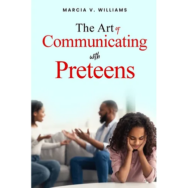 The Art of Communicating with Preteens