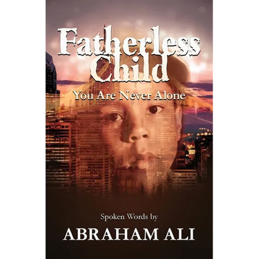 Fatherless Child: You Are Never Alone