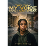 They took my voice, now I can speak