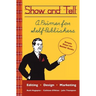 Show and Tell: A Primer for Self-Publishers